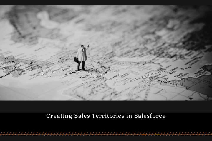 Creating Sales Territories In Salesforce